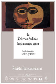Revista Iberoamericana: La Colección Archivos: hacia un nuevo canon Revista Iberoamericana: La Colección Archivos: hacia un nuevo canon