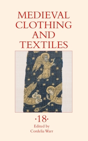 Medieval Clothing and Textiles 18 Medieval Clothing and Textiles 18