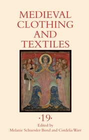 Medieval Clothing and Textiles 19 Medieval Clothing and Textiles 19