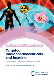 Targeted Radiopharmaceuticals and Imaging: Development Challenges and Opportunities