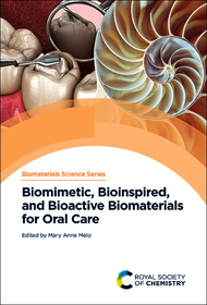 Biomimetic, Bioinspired, and Bioactive Biomaterials for Oral Care