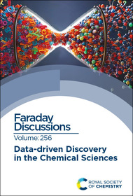 Data-driven Discovery in the Chemical Sciences: Faraday Discussion 256