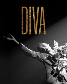 Diva: Celebrate the power and creativity of iconic divas of opera, stage, popular music, and film Diva: Celebrate the power and creativity of iconic divas of opera, stage, popular music, and film