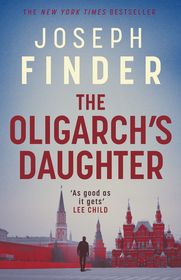 The Oligarch's Daughter: The gripping must-read breakneck thriller ripped from the headlines in 2025 The Oligarch's Daughter: The gripping must-read breakneck thriller ripped from the headlines in 2025
