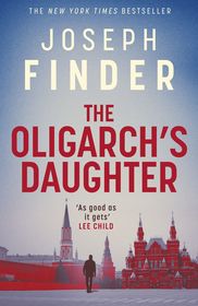The Oligarch's Daughter: The gripping must-read breakneck thriller ripped from the headlines in 2025