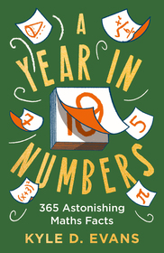 A Year in Numbers: 365 Astonishing Maths Facts