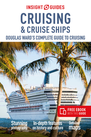 Insight Guides Cruising & Cruise Ships 2024 (Cruise Guide with Free Ebook): Douglas Ward's Complete Guide to Cruising (Cruise Guide with a Free Ebook) Insight Guides Cruising & Cruise Ships 2024 (Cruise Guide with Free Ebook): Douglas Ward's Complete Guide to Cruising (Cruise Guide with a Free Ebook)