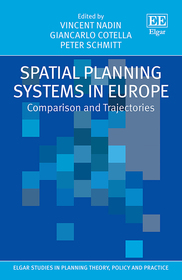 Spatial Planning Systems in Europe: Comparison and Trajectories Spatial Planning Systems in Europe: Comparison and Trajectories