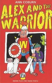 Alex and the Warrior: A Christmas Play in Two Acts