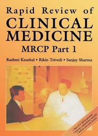 Rapid Review of Clinical Medicine for MRCP Part 1: ‘Best of 5’ MCQs – Full Explanations
