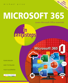 Microsoft 365 in Easy Steps: Covers Microsoft Office Essentials
