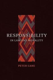 Responsibility in Law and Morality: New in Paperback