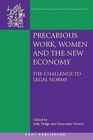 Precarious Work, Women, and the New Economy: The Challenge to Legal Norms