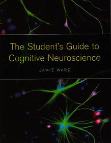 The Student's Guide to Cognitive Neuroscience