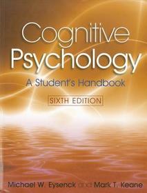 Cognitive Psychology: A Student's Handbook, 6th Edition
