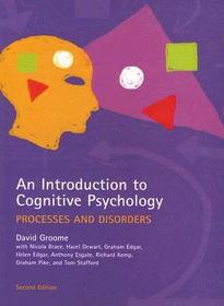 An Introduction to Cognitive Psychology: Processes and Disorders