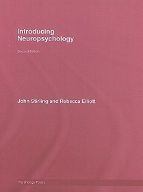 Introducing Neuropsychology: 2nd Edition Introducing Neuropsychology: 2nd Edition