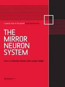 The Mirror Neuron System: A Special Issue of Social Neuroscience