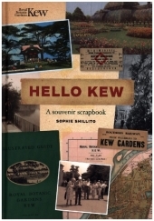 Hello Kew: A Souvenir Scrapbook Hello Kew: A Souvenir Scrapbook