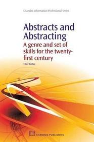 Abstracts and Abstracting: A Genre and Set of Skills for the Twenty-First Century