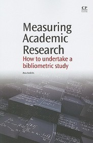 Measuring Academic Research: How to Undertake a Bibliometric Study