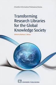 Transforming Research Libraries for the Global Knowledge Society