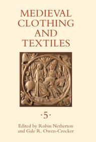 Medieval Clothing and Textiles 5 Medieval Clothing and Textiles 5