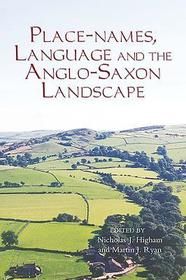 Place?names, Language and the Anglo?Saxon Landscape Place?names, Language and the Anglo?Saxon Landscape