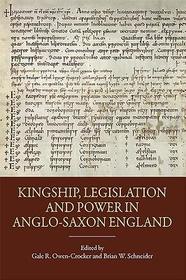 Kingship, Legislation and Power in Anglo?Saxon England Kingship, Legislation and Power in Anglo?Saxon England