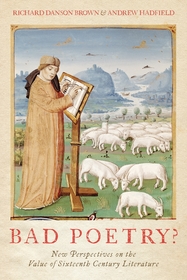 Bad Poetry? New Perspectives on the Value of Sixteenth-Century Literature