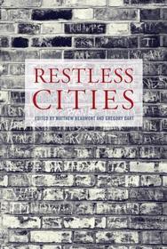 Restless Cities: Essays on the Metropolis in Perpetual Motion