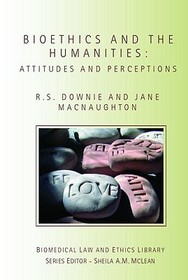 Bioethics and the Humanities: Attitudes and Perceptions