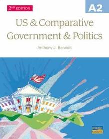 A2 US & Comparative Government & Politics Textbook 2nd Edition A2 US & Comparative Government & Politics Textbook 2nd Edition