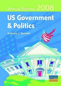 US Government and Politics Annual Survey 2008 US Government and Politics Annual Survey 2008