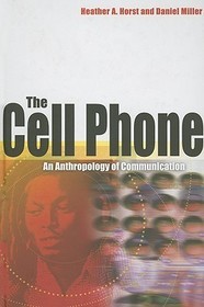 The Cell Phone: An Anthropology of Communication