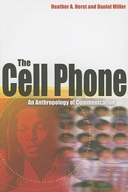 The Cell Phone: An Anthropology of Communication