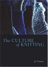 The Culture of Knitting The Culture of Knitting