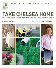RHS Take Chelsea Home: Practical inspiration from the RHS Chelsea Flower Show