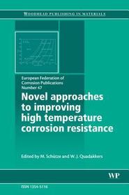 Novel Approaches to Improving High Temperature Corrosion Resistance: Reference Electrodes, Measurement, Corrosion and Tribocorrosion Issues Novel Approaches to Improving High Temperature Corrosion Resistance: Reference Electrodes, Measurement, Corrosion and Tribocorrosion Issues