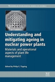 Understanding and Mitigating Ageing in Nuclear Power Plants: Materials and Operational Aspects of Plant Life Management (PLIM)