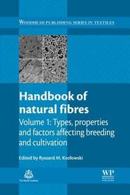 Handbook of Natural Fibres: Volume 1: Types, Properties and Factors Affecting Breeding and Cultivation