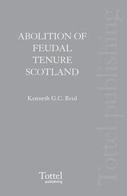 The Abolition of Feudal Tenure in Scotland
