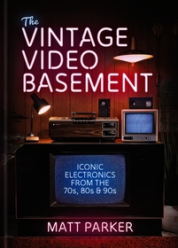The Vintage Video Basement: Iconic Electronics From the 70s, 80s and 90s