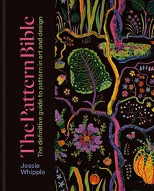 The Pattern Bible: The definitive guide to pattern in art and design