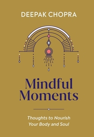 Mindful Moments: Thoughts to Nourish Your Body and Soul