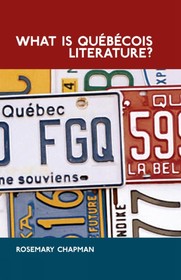 What is Québécois Literature?: Reflections on the Literary History of Francophone Writing in Canada