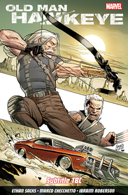 Old Man Hawkeye Vol. 2: The Whole World Blind