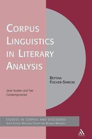 Corpus Linguistics in Literary Analysis: Jane Austen and her Contemporaries
