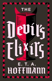 The Devil's Elixirs: Fully Annotated Edition with an introduction by Ronald Taylor