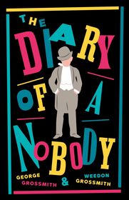The Diary of a Nobody: New Annotated Edition (Alma Classics Evergreens)